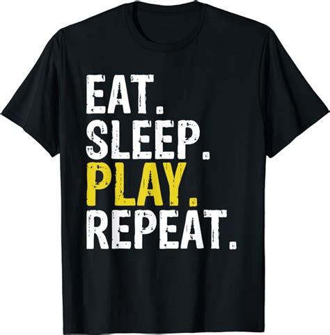 Eat Sleep Play Repeat T T Shirt Uk Clothing