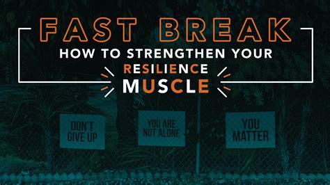 Fast Break How To Strengthen Your Resilience Muscle — Mosley