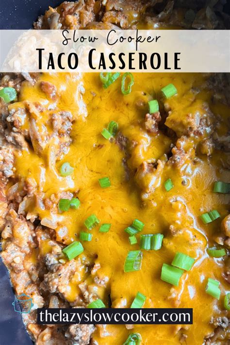 Slow Cooker Taco Casserole Recipe The Lazy Slow Cooker