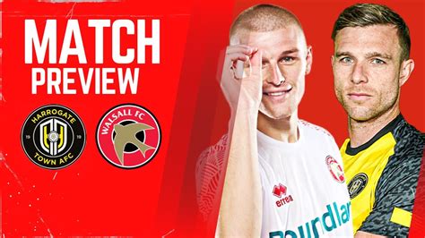 🔴🔴 Match Preview Harrogate Town Vs Walsall ‘an Important Game For