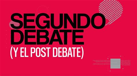 Habrá Transmisión En Vivo Del Segundo Debate Presidencial Por