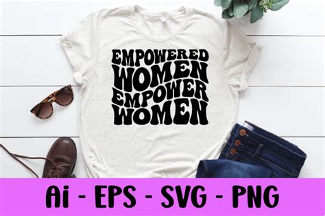 Empowered Women Empower Women Wavy Svg Graphic By Raiihancrafts