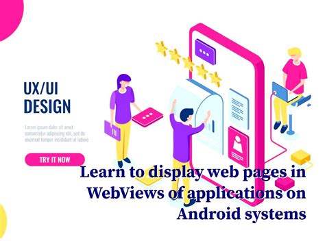 Learn to display web pages in WebViews of applications on Android systems