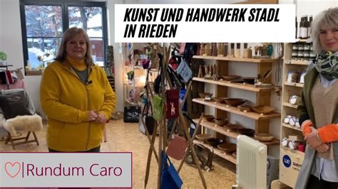 Kunst Und Handwerk Stadl In Rieden Allg Us Wahre Liebe Youtube