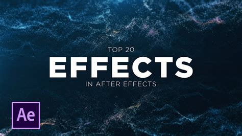 Top 20 Best Effects in After Effects - YouTube