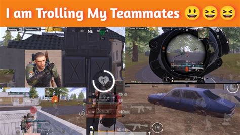 Irritating My Random Teammates Trolling My Random Teammates In Pubg