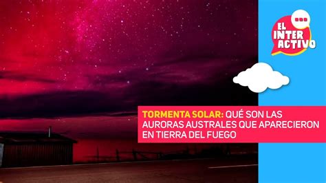 Tormentas Solares Un Espect Culo Visual Y Un Desaf O Cient Fico Youtube