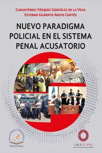 Paradigma Policial En El Sistema Penal Acusatorio Mercadolibre