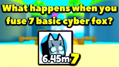 What Happens If You Fuse 7 Basic Cyber Fox Roblox Pet Simulator X