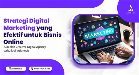 Strategi Digital Marketing Yang Efektif Untuk Bisnis Online Aidee Lab