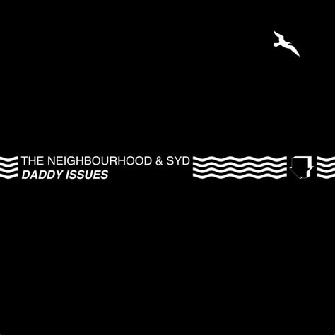 The Neighbourhood – Daddy Issues (Remix) Lyrics | Genius Lyrics