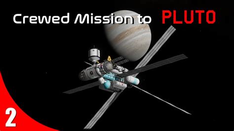 Project Andoria Crewed Mission To Pluto Part 2 KSP RSS RO