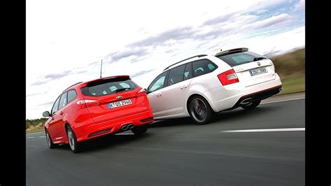 Skoda Octavia Combi Rs Vs Ford Focus St Turnier Youtube