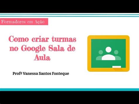 Como Criar Uma Turma No Google Sala De Aula Youtube