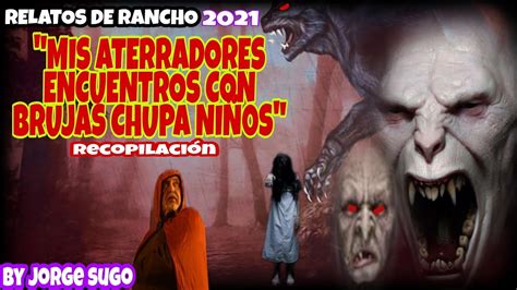 Aterradores Experiencias Con Brujas Reales En Los Ranchos By Jorge