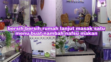 Kegiatan Ibu Rumah Tangga Bersih Bersih Rumah Masak Satu Menu