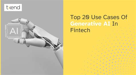 Top 20 Use Cases Of Generative Ai In Fintech Txend