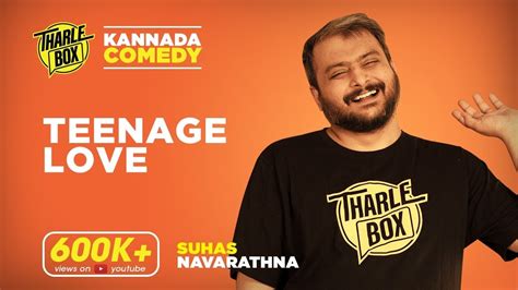 Tharle Box Suhas Navarathna Kannada Standup Comedy Teenage Love Youtube