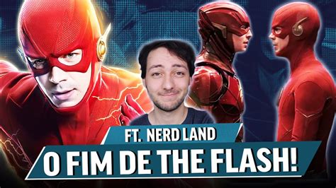 O Fim De Uma Era Como Ser O Final De The Flash Ft Nerdland