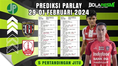 PREDIKSI PARLAY BOLA MALAM INI PREDIKSI MIX PARLAY SINGLE BET DAN