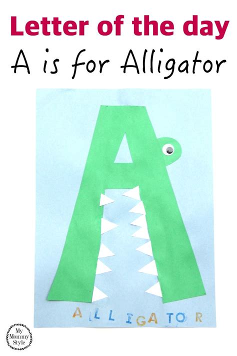 Letter of the day: A is for Alligator - My Mommy Style