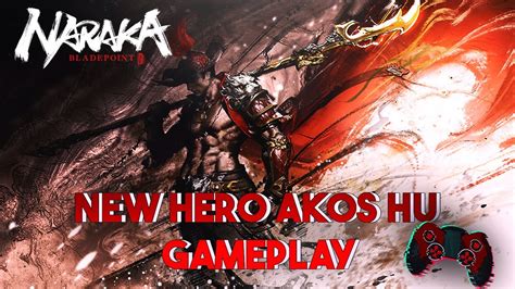 NEW HERO Akos Hu 30k 14kill Gamplay Vs PastDue NARAKA BLADEPOINT