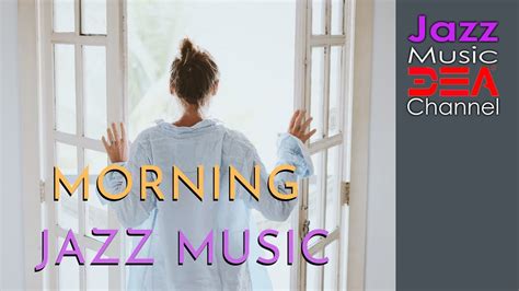 Morning Jazz Music For Positive Energy Relaxing Summer Bossa Jazz