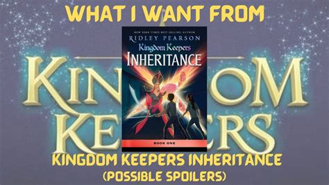 What I Want From Kingdom Keepers Inheritance Youtube