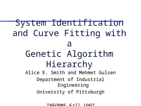 Ppt System Identification And Curve Fitting With A Genetic Algorithm