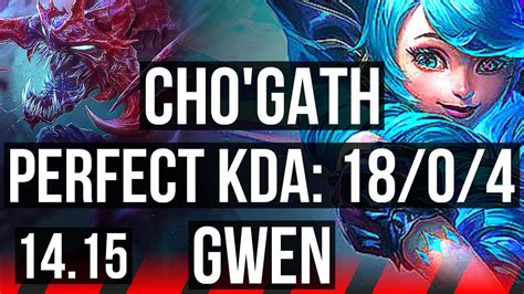 CHO GATH Vs GWEN TOP 18 0 4 Legendary 6 Solo Kills 700 Games