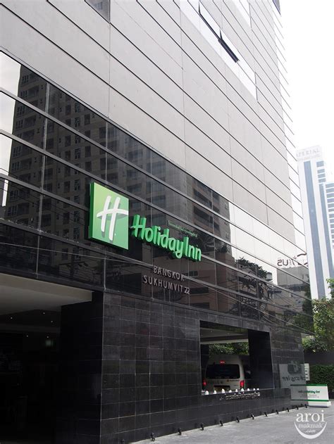 Holiday Inn Bangkok Sukhumvit 22 - AroiMakMak | Your One-Stop Travel Guide