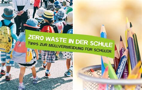 M Llvermeidung In Der Schule Zero Waste Tipps F R Sch Ler