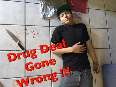 Drug Deal Gone Wrong Youtube