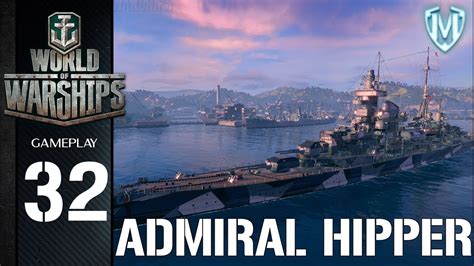 World Of Warships Admiral Hipper Gameplay 32 YouTube