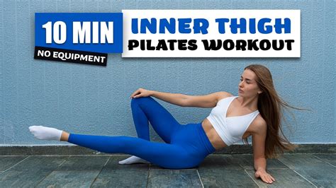 10 MIN INNER THIGH PILATES WORKOUT Controlled Effective Thigh