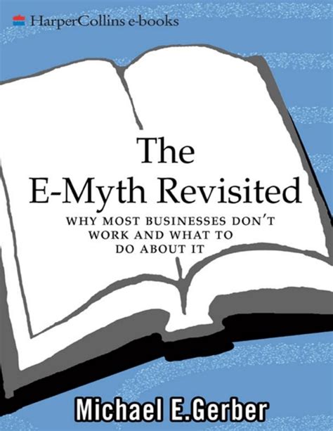 The E Myth Revisited Michael E Gerber