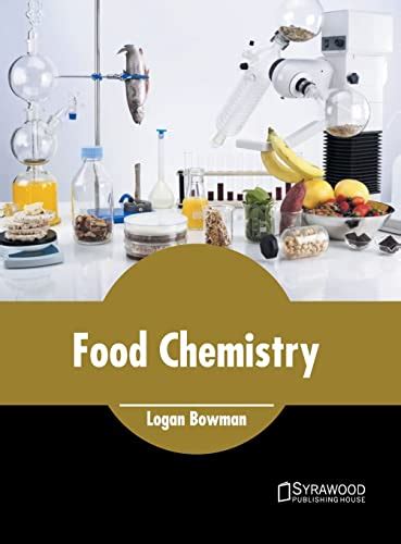 Food Chemistry By Logan Bowman Goodreads