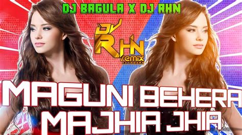 Maguni Behera Majhia Jhia Dance Remix Dj Bagula X Dj Rhn Nayaghar