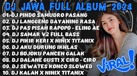 DJ JAWA FULL ALBUM VIRAL TIKTOK TERBARU 2024 FULL BASS DJ PINDO