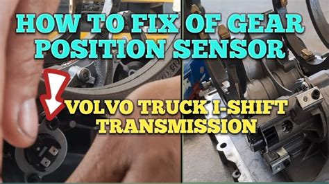 How To Install Gear Position Sensor Volvo Truck I Shift Transmission