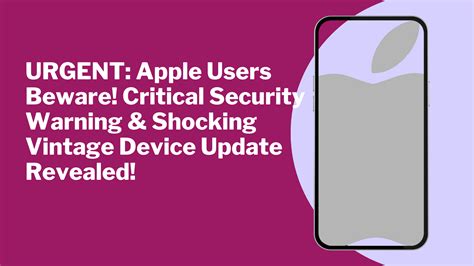 URGENT Apple Users Beware Critical Security Warning Shocking