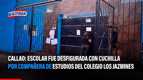 Callao Escolar Fue Desfigurada Con Cuchilla Por Compa Era De