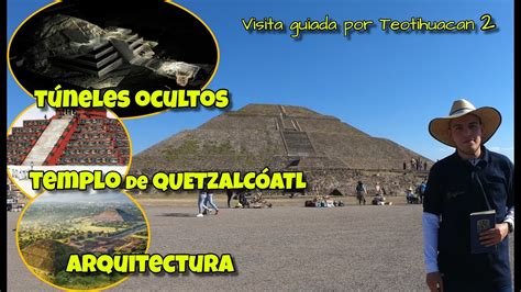 VISITA guiada por TEOTIHUACAN pt 2 Túneles ocultos Templo de