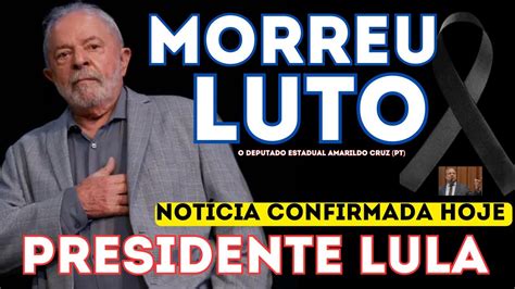 Presidente Lula Morte No Pt Luto No Brasil Hoje Youtube