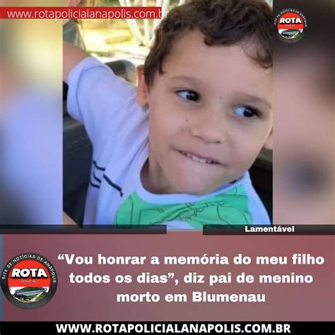 Vou honrar a memória do meu filho todos os dias diz pai de menino