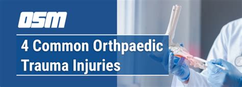 4 Common Orthopaedic Trauma Injuries And How We Treat Them Orthopedic