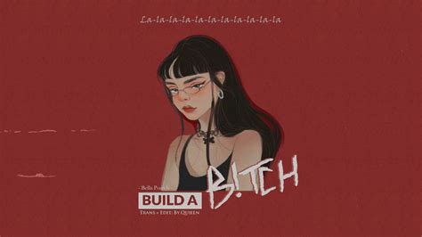 Vietsublyrics Bella Poarch Build A Btch Youtube