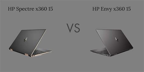 HP Spectre X360 15 Vs Envy X360 15 Which One Is Better For You The