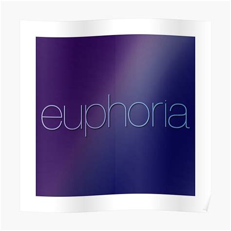 Euphoria Logo Poster For Sale By Agentatd145 Redbubble