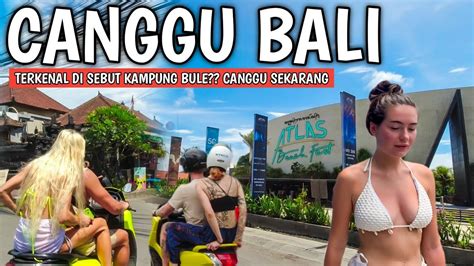 Wisata Kampung Bule Situasi Canggu Bali Saat Ini Youtube